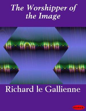Cover of the book The Worshipper of the Image by Antoine Godeau