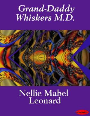 Cover of the book Grand-Daddy Whiskers M.D. - Illustrated by eBooksLib