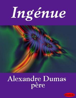 Cover of the book Ingénue by Alexandre Père Dumas