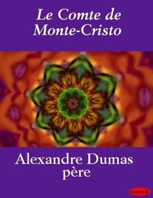 Cover of the book Le Comte de Monte-Cristo by Anthony A Roberts