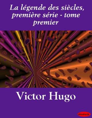 Cover of the book La légende des siècles, première série - tome premier by Stanley Weyman