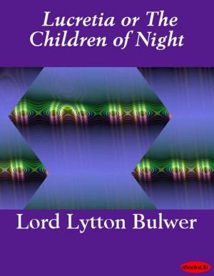 Cover of Lucretia or The Children of Night by Lord Lytton Bulwer, eBooksLib
