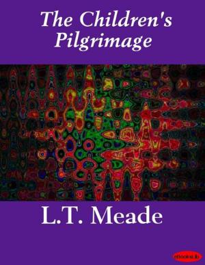 Cover of the book The Children's Pilgrimage by Elia Wilkinson Peattie