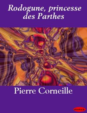 Cover of the book Rodogune, princesse des Parthes by J. Henri Fabre