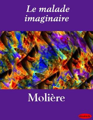 Cover of the book Le malade imaginaire by Honoré de Balzac