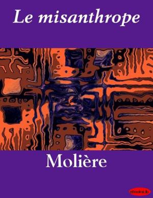 Cover of the book Le misanthrope by Friedrich von Schiller
