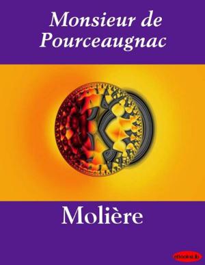 Cover of the book Monsieur de Pourceaugnac by Laure Conan