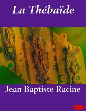 Cover of the book La Thébaïde by Eleanor Farjeon