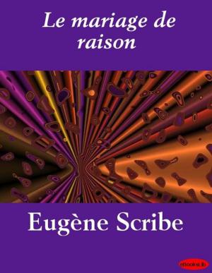 Cover of the book Le mariage de raison by eBooksLib