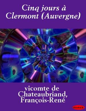 Cover of the book Cinq jours à Clermont (Auvergne) by Maurice Maeterlinck