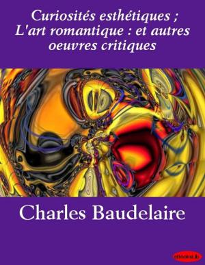 Cover of the book Curiosités esthétiques ; L'art romantique : et autres oeuvres critiques by Vernon Lee