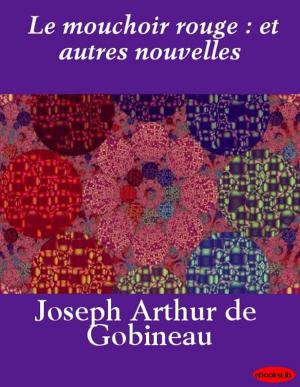 Cover of the book Le mouchoir rouge : et autres nouvelles by Paul Adam