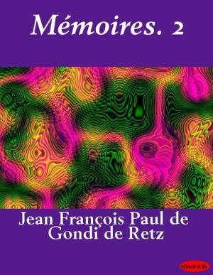 Cover of the book Mémoires. 2 by Honoré de Balzac