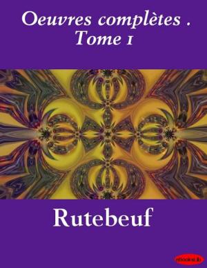 Cover of Oeuvres complètes . Tome 1