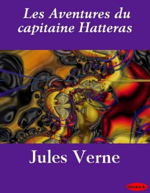 Cover of the book Les Aventures du capitaine Hatteras by Alexandre Père Dumas