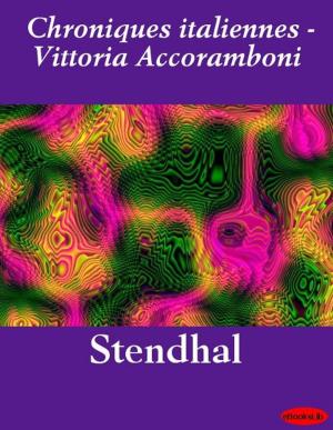 Cover of the book Chroniques italiennes - Vittoria Accoramboni by Edmond et Jules de Goncourt