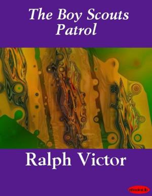 Cover of the book The Boy Scouts Patrol by Wendy Knuth