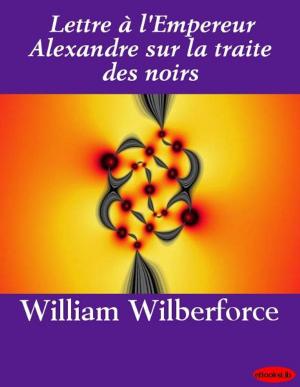Book cover of Lettre à l'Empereur Alexandre sur la traite des noirs