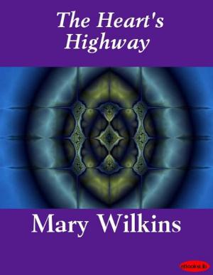 Cover of the book The Heart's Highway by Logal Marhsall
