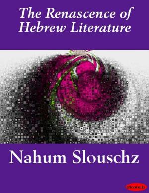 Cover of the book The Renascence of Hebrew Literature by eBooksLib
