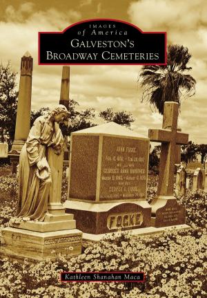 Cover of the book Galveston's Broadway Cemeteries by Katy M. Tahja