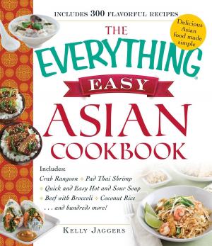 Cover of the book The Everything Easy Asian Cookbook by Robert Colby