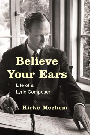 Cover of the book Believe Your Ears by Jason S. Lantzer