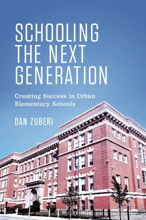 Cover of the book Schooling the Next Generation by Patricia Meredith, Steven A. Rosell, Ged R. Davis