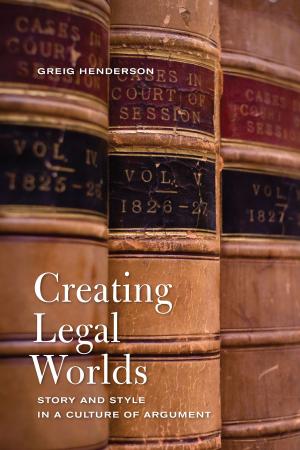 Cover of the book Creating Legal Worlds by David Mutimer