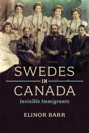 Cover of the book Swedes in Canada by John P. Miller