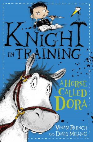 Cover of the book Knight in Training: A Horse Called Dora by K.V. Flynn