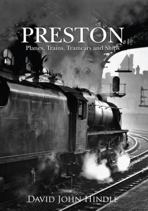 Book cover of Preston Planes, Trains, Tramcars and Ships