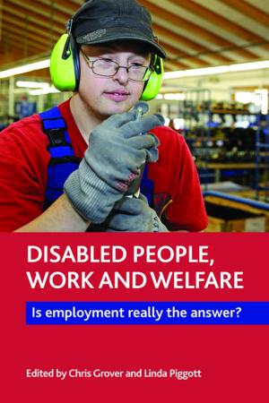 Cover of the book Disabled people, work and welfare by Lund, Brian