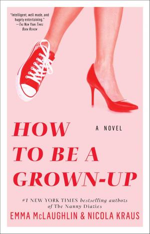 Cover of the book How to Be a Grown-Up by Melissa Collins