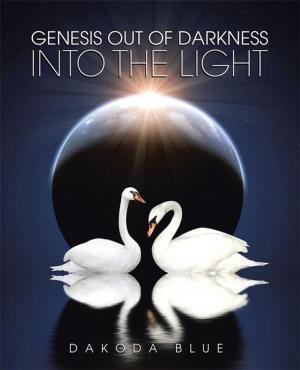 Cover of the book Genesis out of Darkness into the Light by Gene Mitchell