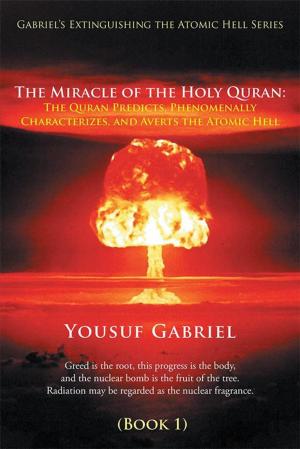 Cover of the book Gabriel’S Extinguishing the Atomic Hell Series by Larry Glenz