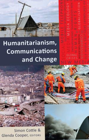 Cover of the book Humanitarianism, Communications and Change by Nicolas Patin, Dominique Pinsolle