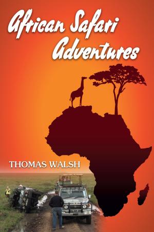 Cover of the book African Safari Adventures by Dubya Lorimer