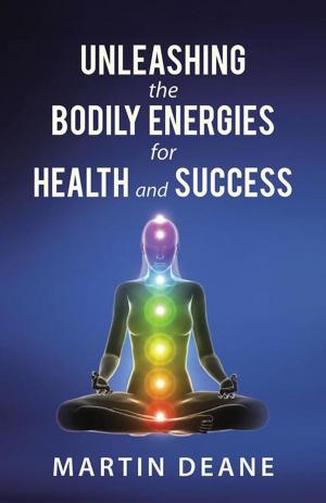 bigCover of the book Unleashing the Bodily Energies for Health and Success by 