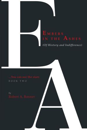 Cover of the book Embers in the Ashes (Of History and Indifference) by James L. Larson