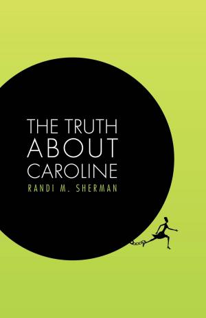 Cover of the book The Truth About Caroline by Sam Goldenberg