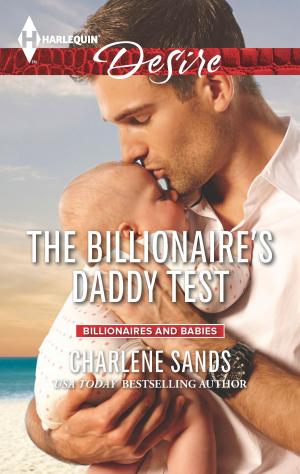 Cover of the book The Billionaire's Daddy Test by Silver James, Marie Ferrarella
