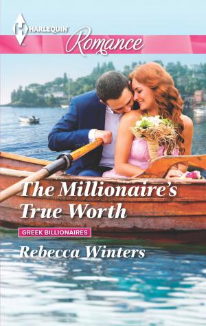 Cover of the book The Millionaire's True Worth by Patricia Rosemoor
