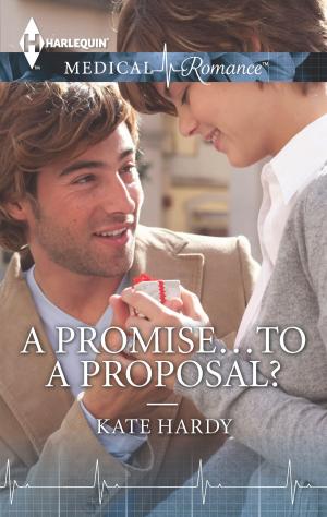 Cover of the book A Promise...to a Proposal? by Catherine George