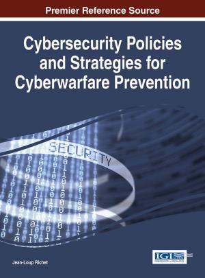 Cover of the book Cybersecurity Policies and Strategies for Cyberwarfare Prevention by alasdair gilchrist