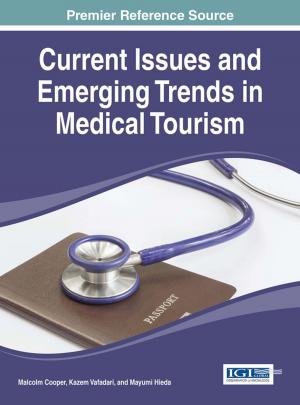 Cover of the book Current Issues and Emerging Trends in Medical Tourism by 