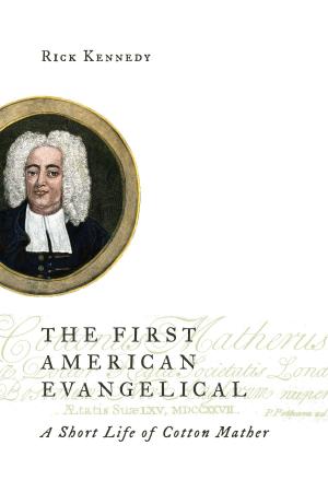 Cover of the book The First American Evangelical by Chris Anderson