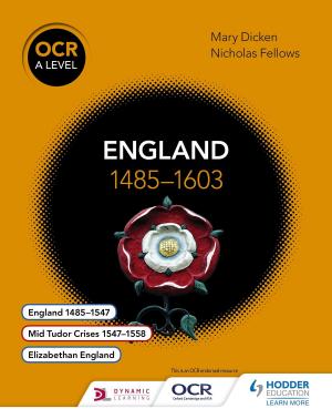 Book cover of OCR A Level History: England 1485-1603
