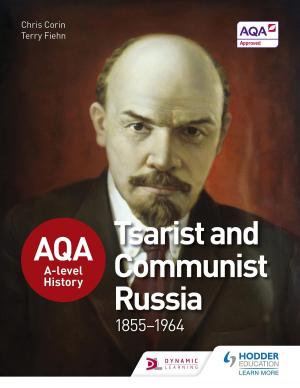Book cover of AQA A-level History: Tsarist and Communist Russia 1855-1964