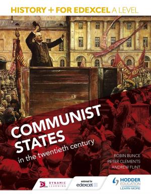 Book cover of History+ for Edexcel A Level: Communist states in the twentieth century
